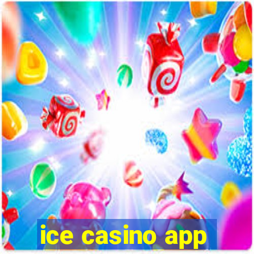 ice casino app